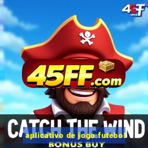 aplicativo de jogo futebol